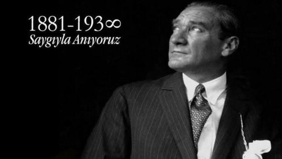 Cumhuriyetimizin kurucusu büyük önder Gazi Mustafa Kemal Atatürk'ü aramızdan ayrılışının 85. yılında saygı, sevgi ve özlemle anıyoruz.